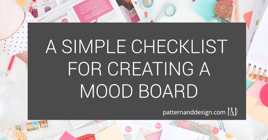 A simple checklist for creating a mood board for your surface pattern designs