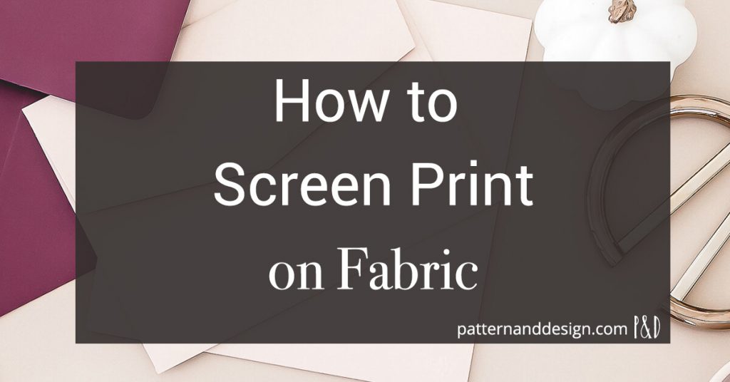 How to screen print on fabric