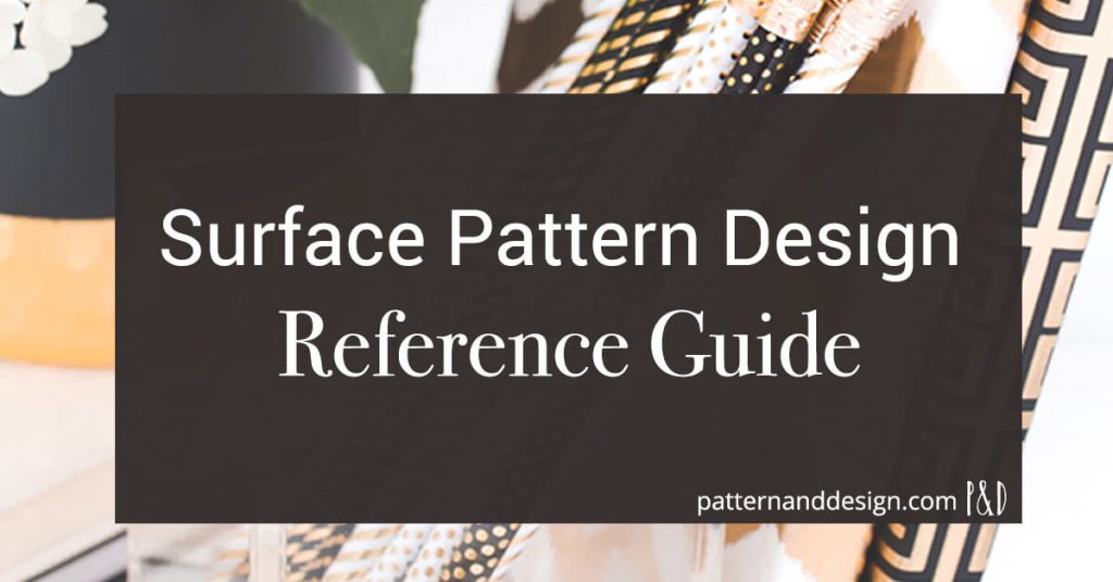 Surface pattern design reference guide
