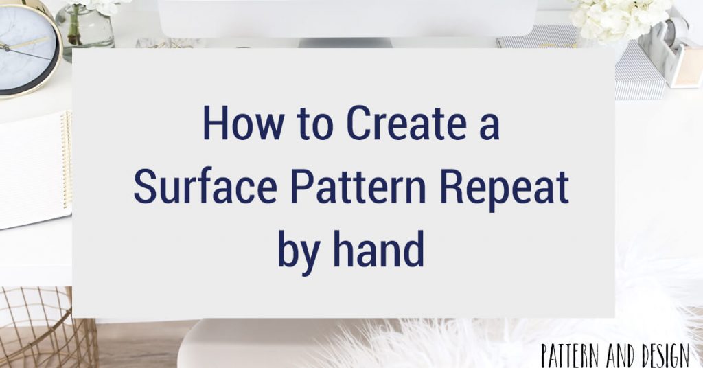 learn how to create a surface pattern repeat by hand