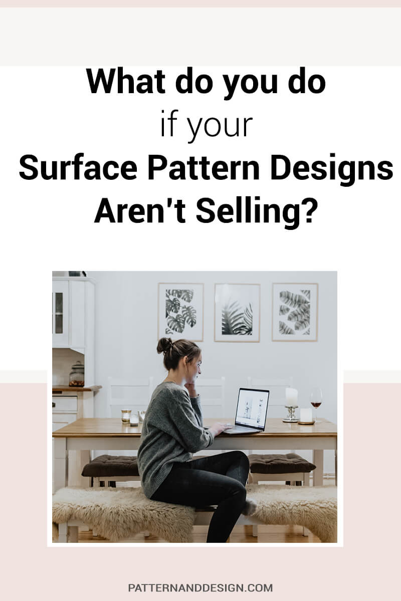 Are you finding it difficult to sell your products or pattern repeats in your textile design or surface pattern design business? Here are some tips, ideas, and inspiration you can consider if your designs aren\'t selling. #sell #patterndesign #designtips