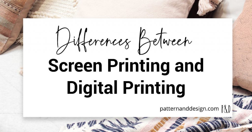Difference between screen printing and digital printing your surface pattern designs title